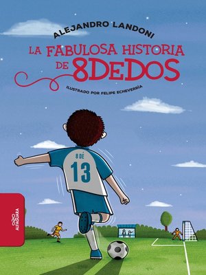 cover image of La fabulosa historia de 8dedos